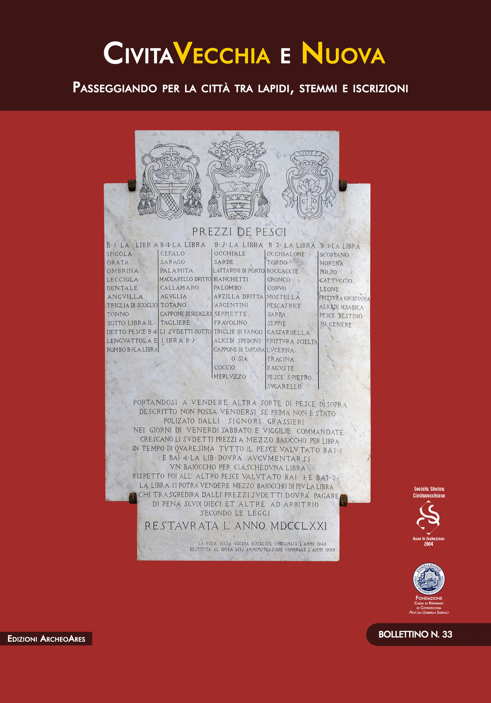 Civitavecchia & nuova. Passeggiando per la città tra lapidi, stemmi e iscrizioni pontificie