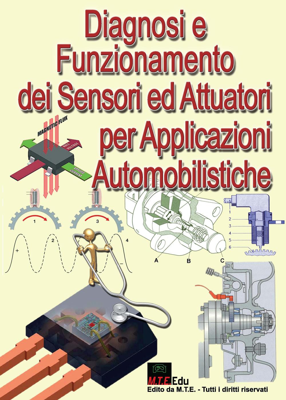 Diagnosi e funzionamento dei sensori ed attuatori per applicazioni automobilistiche