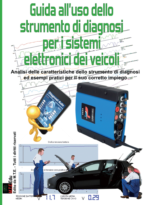 Guida all’uso dello strumento di diagnosi per i sistemi elettronici dei veicoli. Analisi delle caratteristiche dello strumento di diagnosi ed esempi pratici per il suo corretto impiego