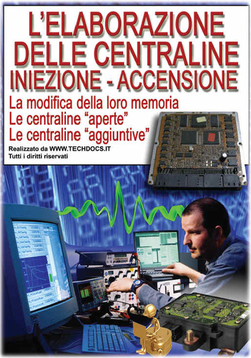 L'elaborazione delle centraline iniezione-accensione. La modifica della loro memoria. Le centraline aperte. Le centraline aggiuntive