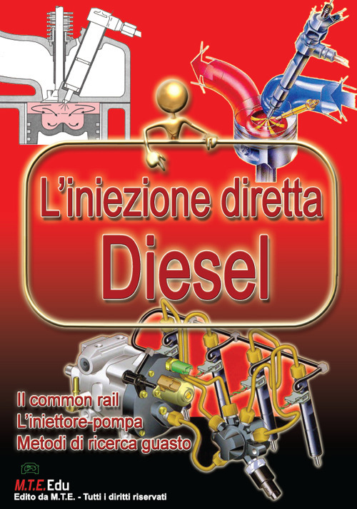 L'iniezione diretta diesel. Il common rail, l'iniettore pompa. Metodi di ricerca guasto