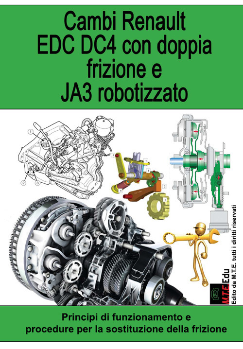 Cambi Renault EDC DC4 doppia frizione e JA3 robotizzato. Principi di funzionamento e procedure per la sostituzione della frizione