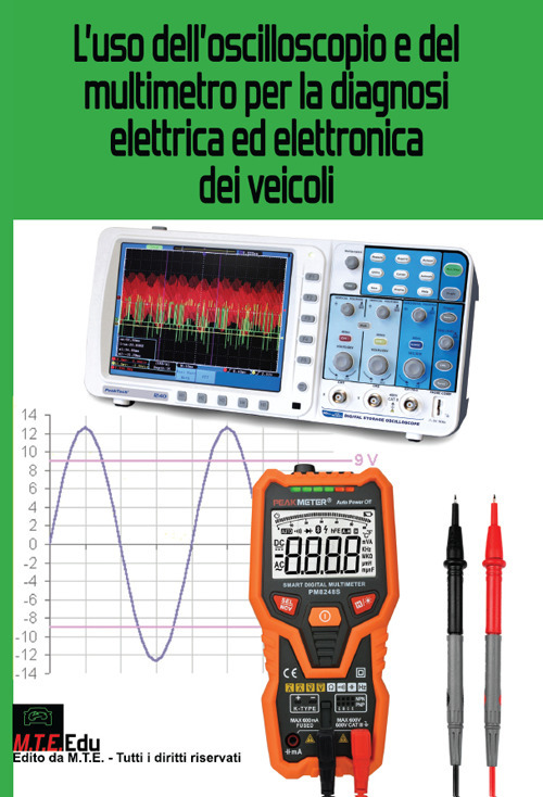 L'uso dell'oscilloscopio e del multimetro per la diagnosi elettrica ed elettronica dei veicoli