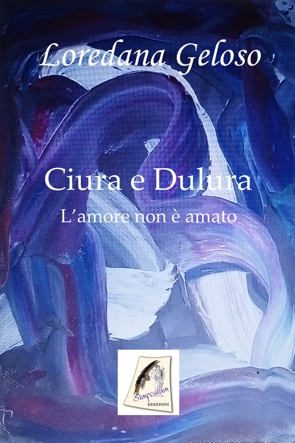 Ciura e Dulura. L'amore non è amato