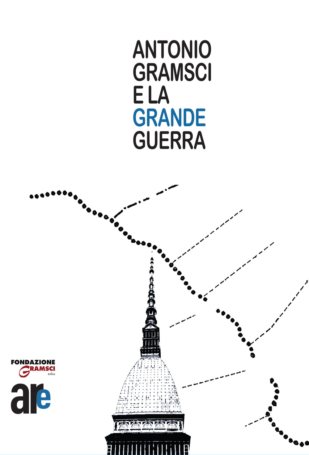 Antonio Gramsci e la grande guerra