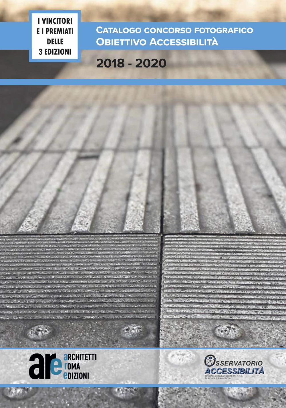 Catalogo Concorso fotografico. Obiettivo Accessibilità