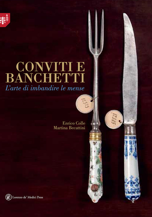 Conviti e banchetti. L'arte di imbandire le mense