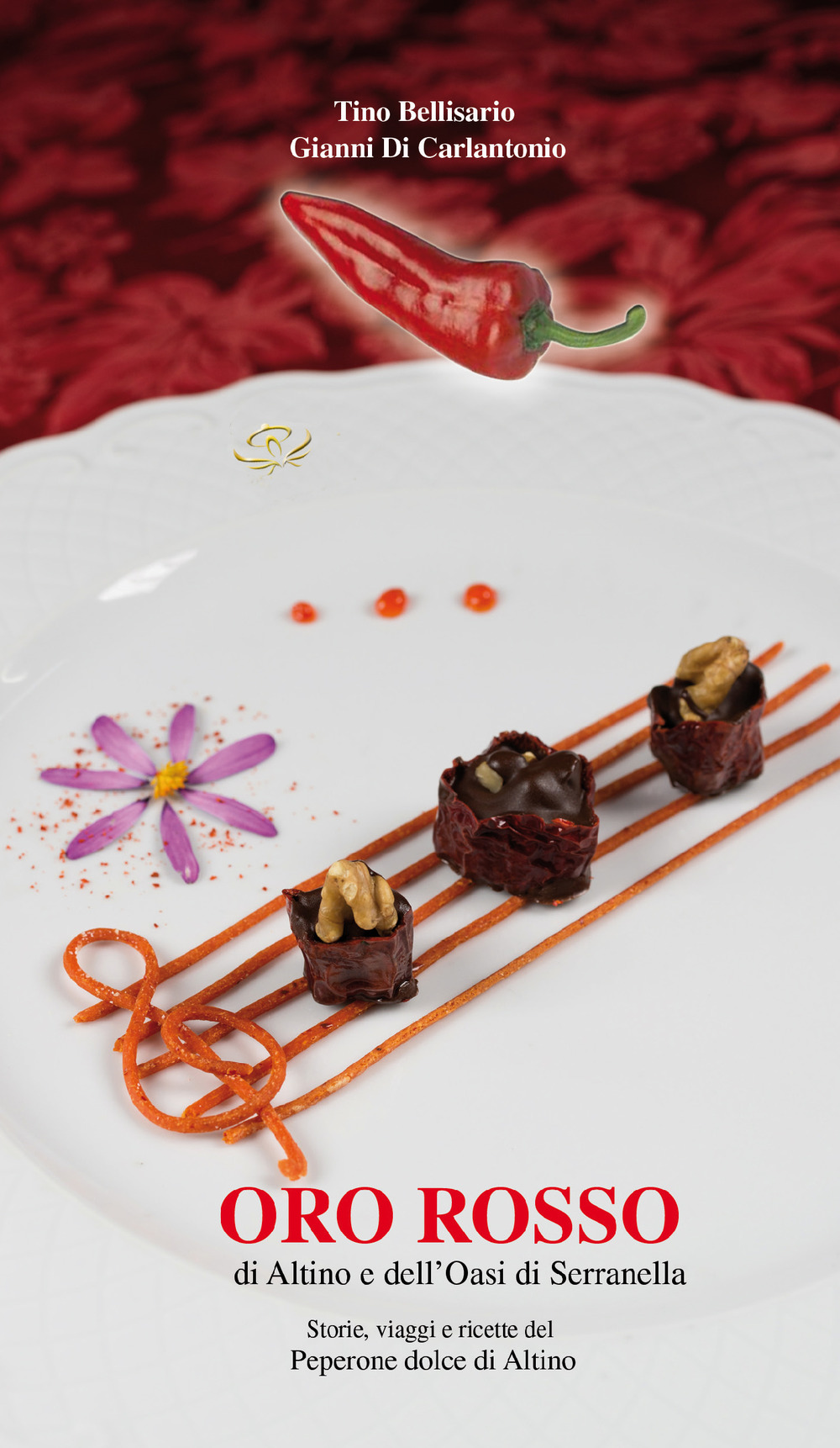 Oro rosso di Altino e dell'Oasi di Serranella. Storie, viaggi e ricette del peperone dolce di Altino