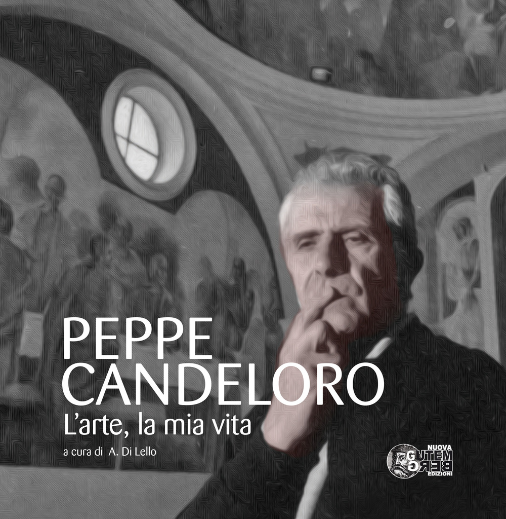 Peppe Candeloro. L'arte, la mia vita