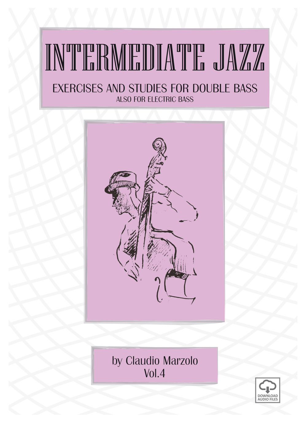 Basic jazz. Exercises and studies for double bass. Also for elettric bass. Vol. 4