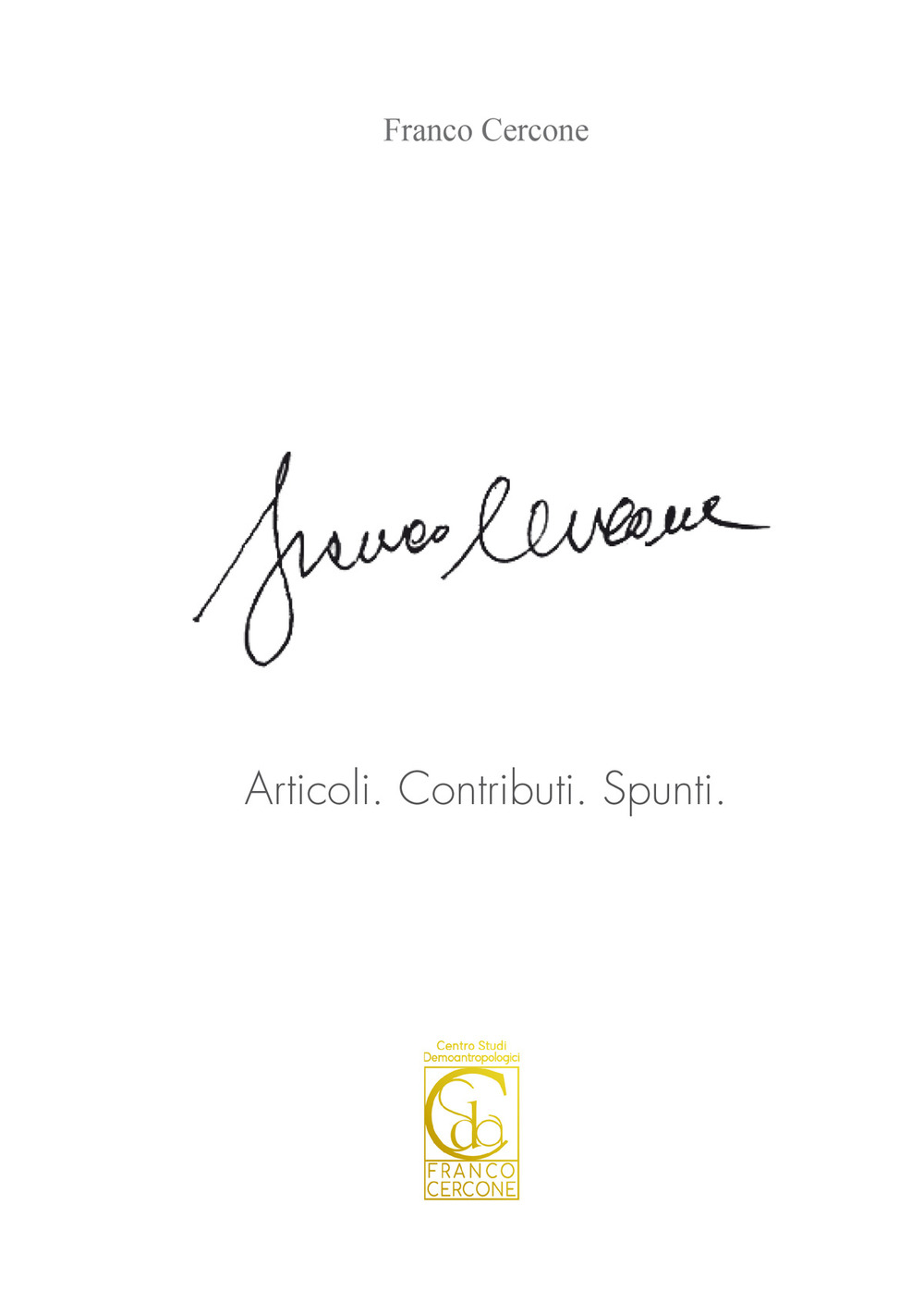 Articoli. Contributi. Spunti