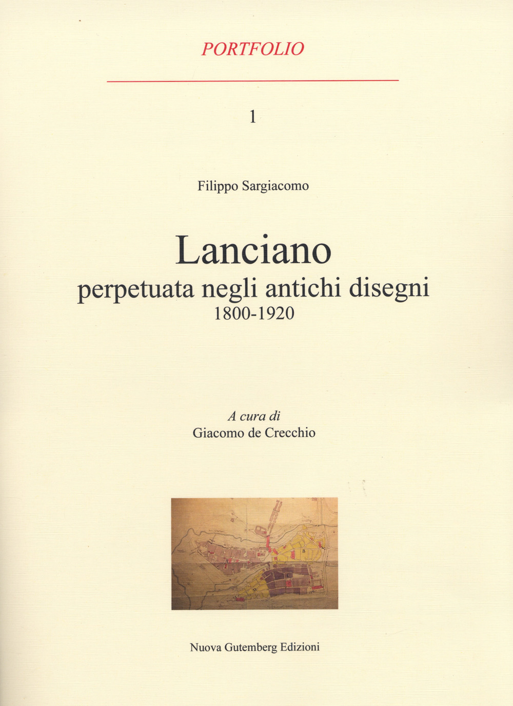 Lanciano perpetuata negli antichi disegni 1800-1920
