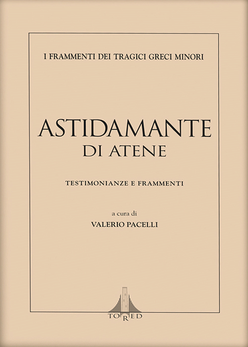 Astidamante di Atene. Testimonianze e frammenti