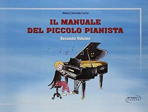 Il manuale del piccolo pianista. Vol. 2