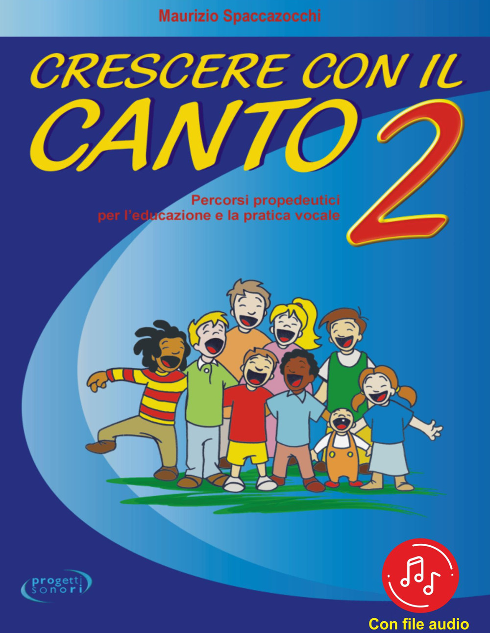 Crescere con il canto. Vol. 2