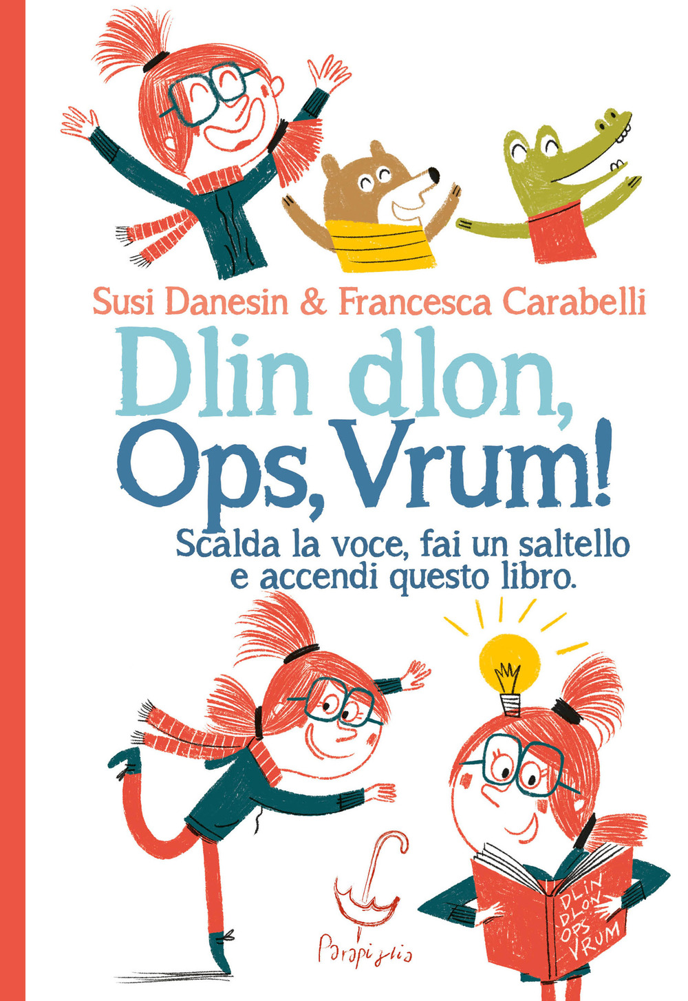 Dlin dlon, ops, vrum! Scalda la voce, fai un saltello e accendi questo libro