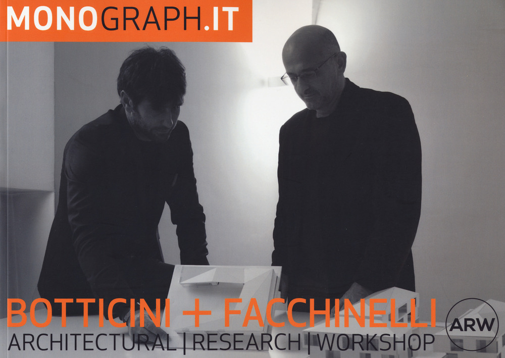 Botticini + Facchinelli. Architectural, research, workshop