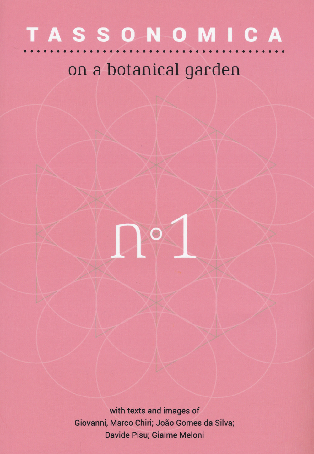 Tassonomica. On a botanical garden. Vol. 1