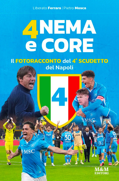 Anema e core. Il fotoracconto del 4° scudetto del Napoli
