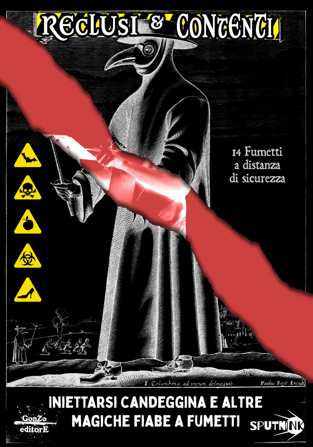 Reclusi & contenti. Iniettarsi candeggina e altre magiche fiabe a fumetti