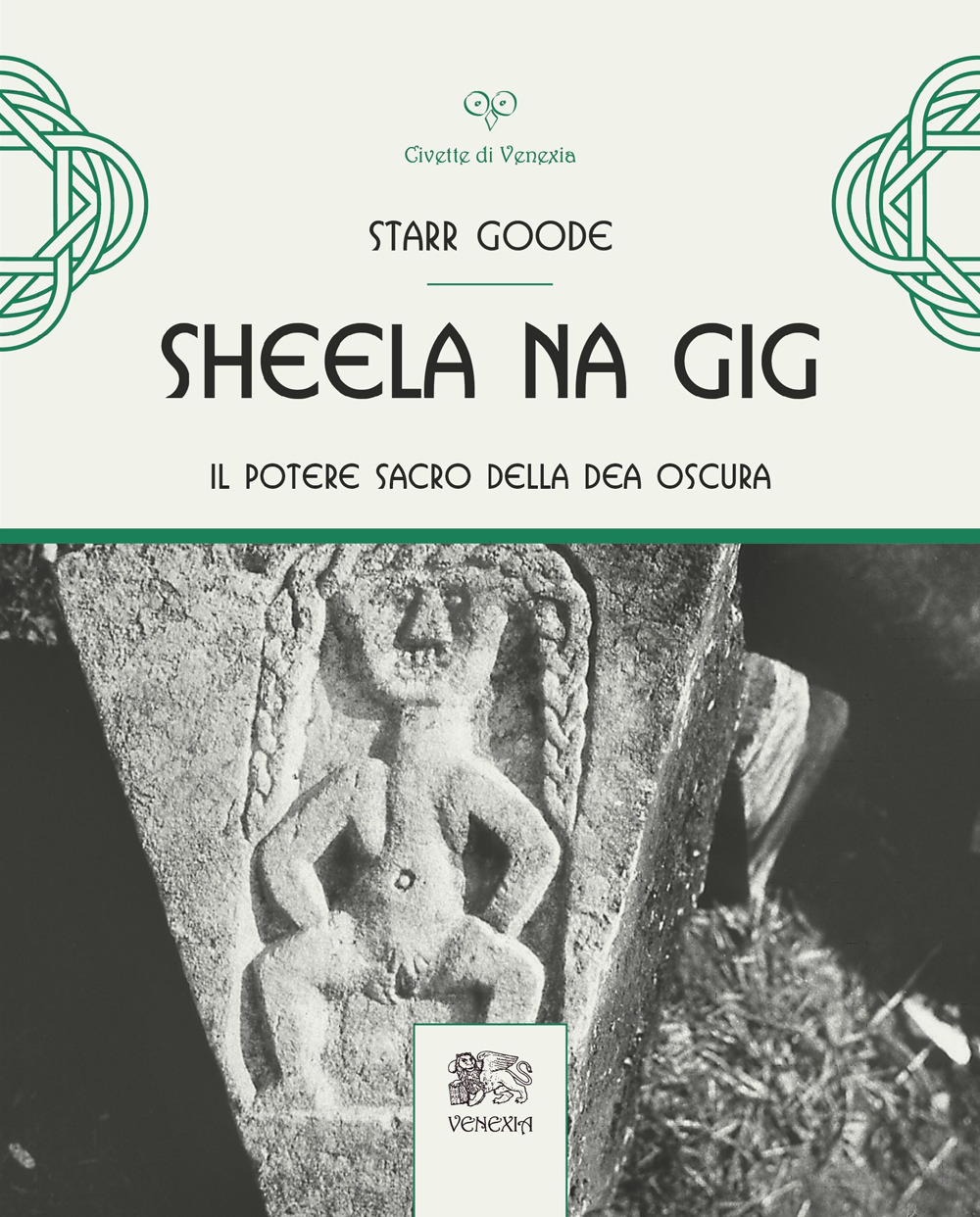 Sheela na Gig. Il potere sacro della Dea oscura