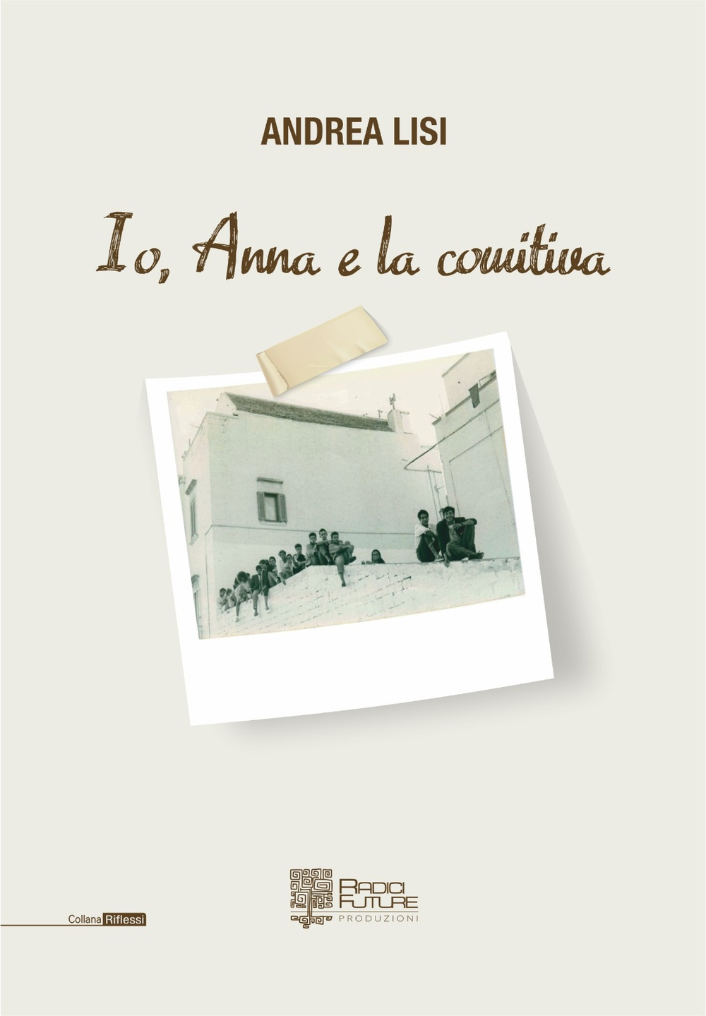 Io, Anna e la comitiva