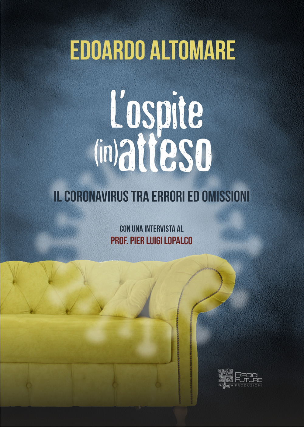 L'ospite (in)atteso. Il coronavirus tra errori ed omissioni