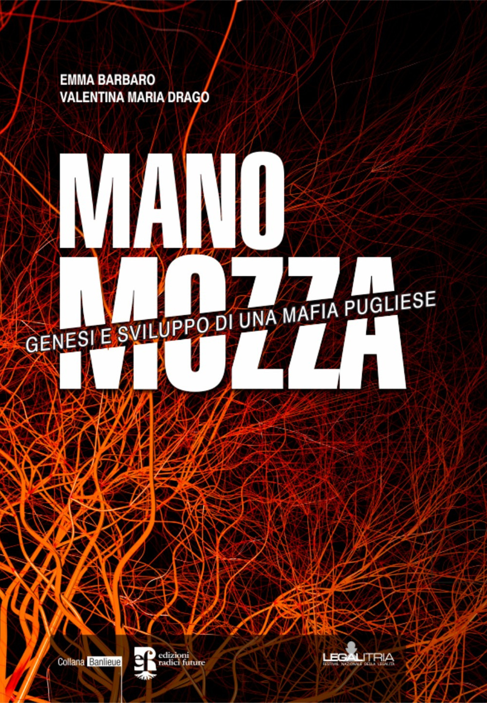 Mano mozza. Genesi e sviluppo di una mafia pugliese