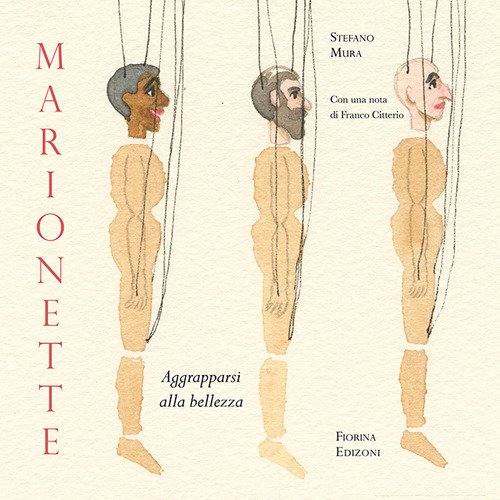 Marionette. Aggrapparsi alla bellezza