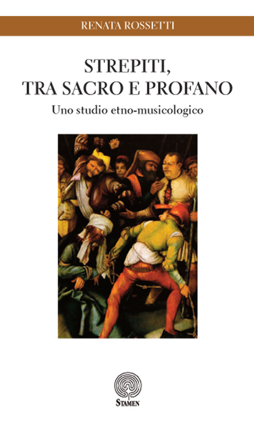 Strepiti, tra sacro e profano. Uno studio etno-musicologico