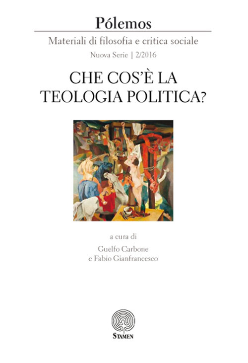 Pólemos. Materiali di filosofia e critica sociale. Nuova serie. Vol. 2: Che cos'è la teologia politica?