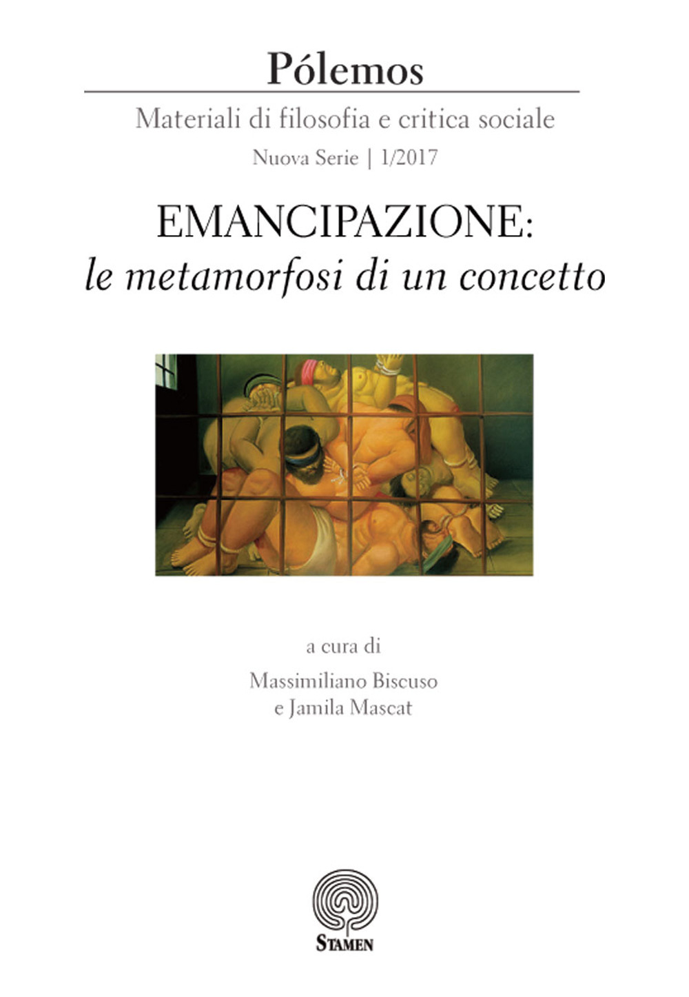 Pólemos. Materiali di filosofia e critica sociale. Nuova serie. Vol. 1: Emancipazione: le metamorfosi di un concetto