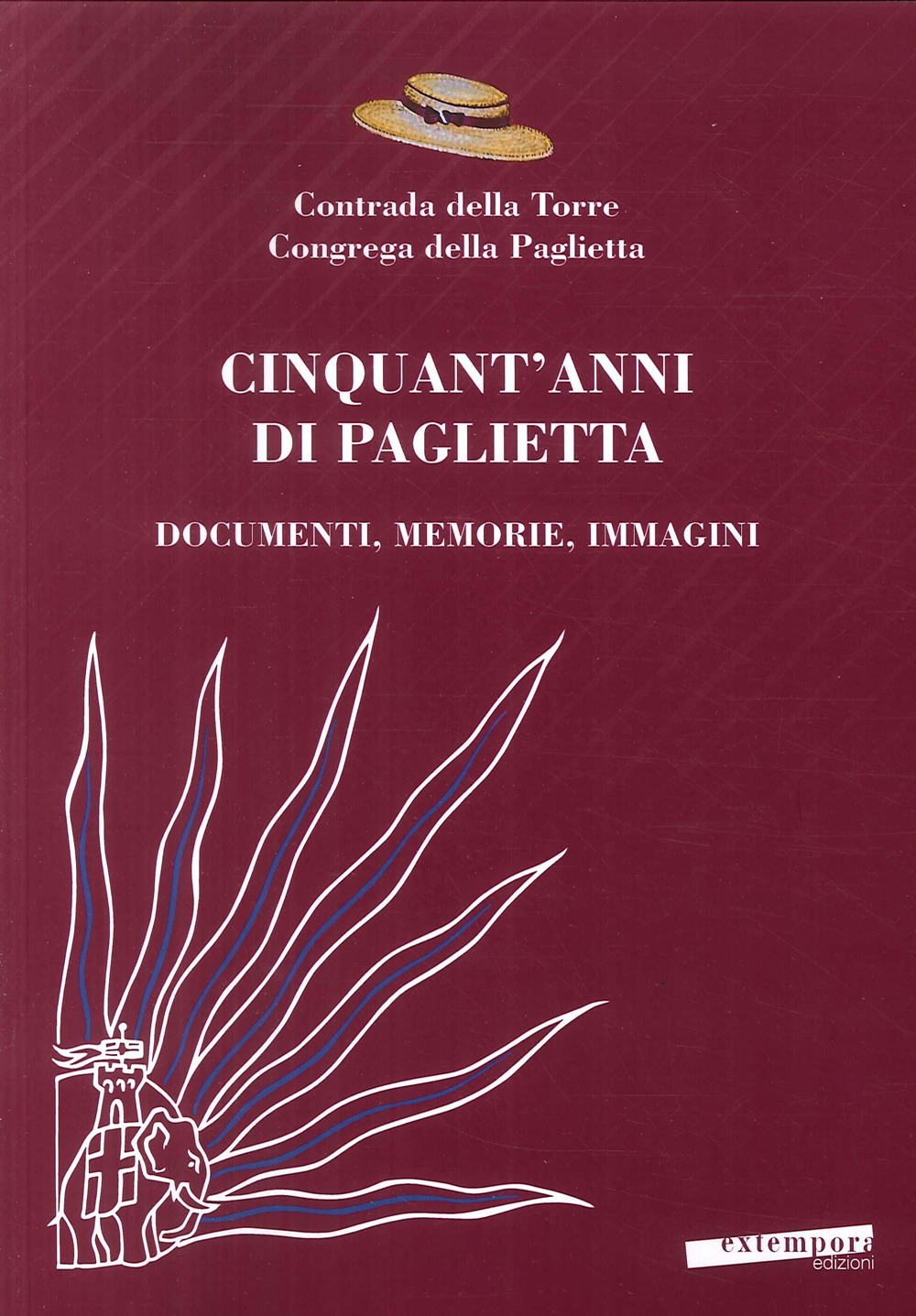 Cinquant'anni di Paglietta. Documenti, memorie, immagini. Contrada della Torre, Congrega della Paglietta