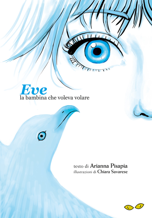 Eve. La bambina che voleva volare