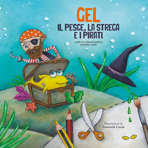 Gel. Il pesce, la strega e i pirati