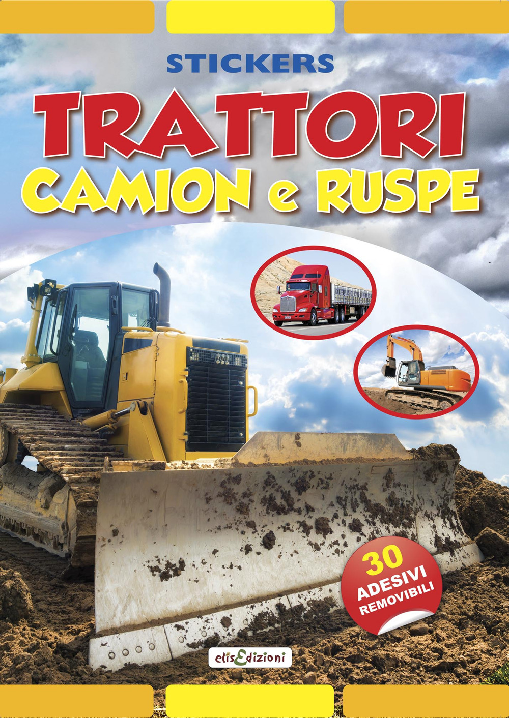 Trattori camion e ruspe. Stickers. Con adesivi