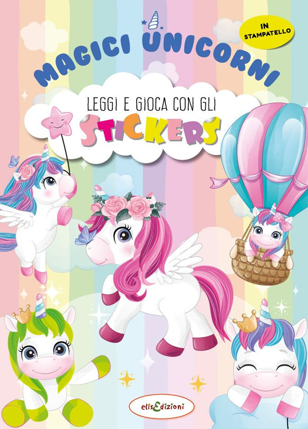 Magici unicorni. Leggi e gioca con gli stickers