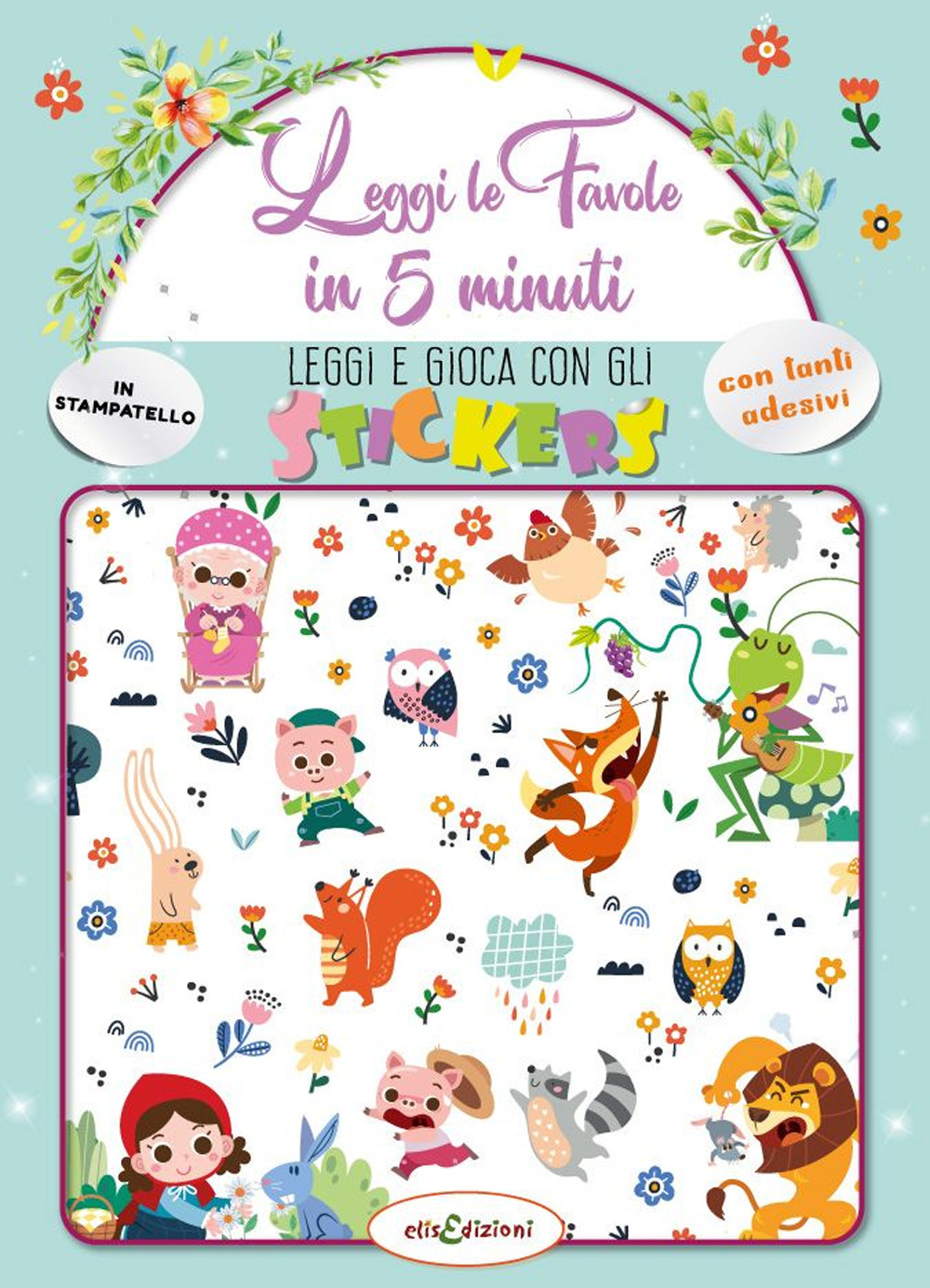 Leggi le fiabe in 5 minuti. Leggi e gioca con gli stickers