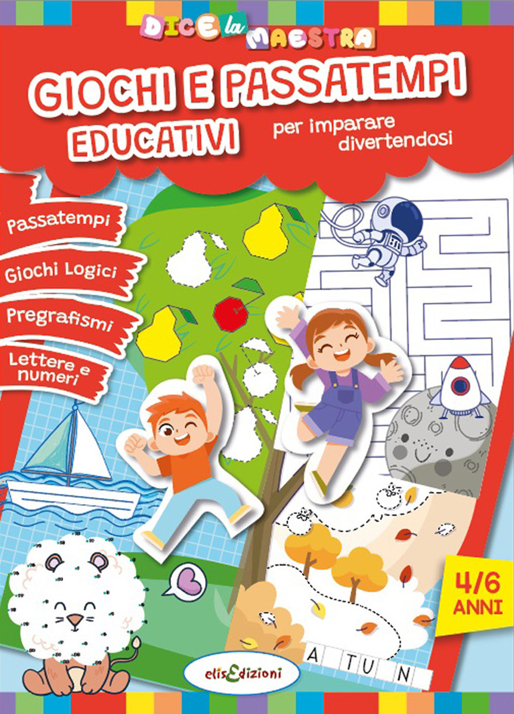 Giochi e passatempi educativi per imparare divertendosi. Dice la maestra