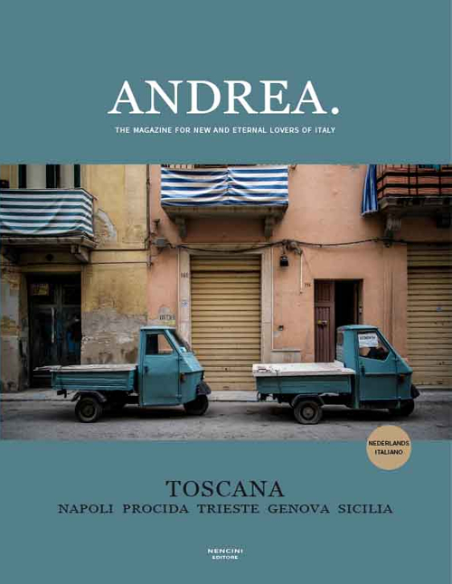 Andrea. The magazine for new and eternal lovers of Italy. Ediz. italiana e olandese. Vol. 1: Toscana. Napoli Procida Trieste Genova Sicilia