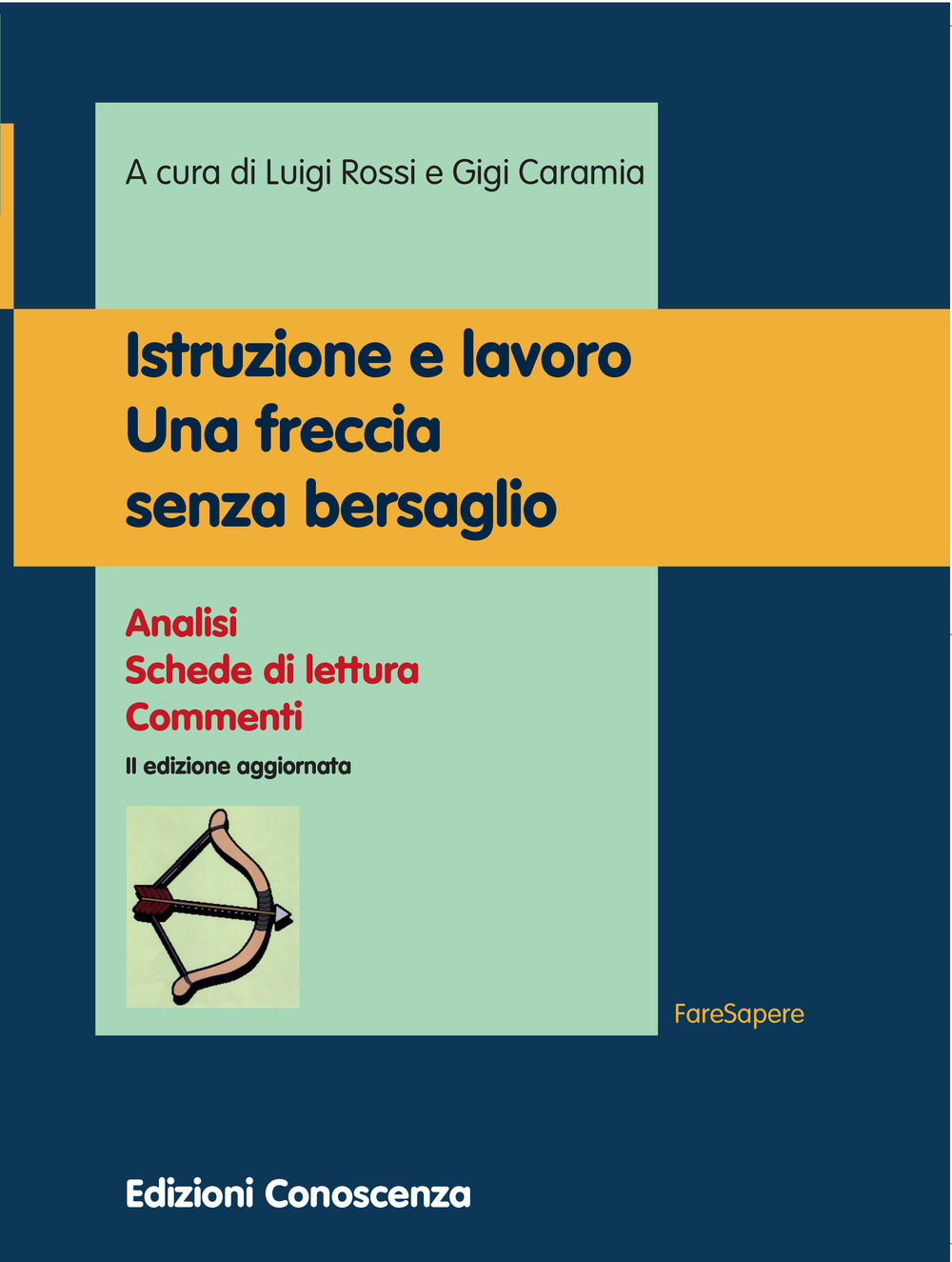 Istruzione e lavoro. Una freccia senza bersaglio. Analisi, schede di lettura, commenti