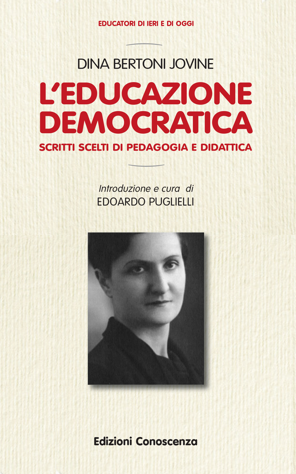 L'educazione democratica. Scitti scelti di pedagogia e didattica