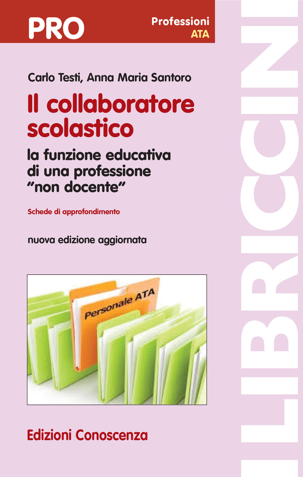 Il collaboratore scolastico. La funzione educativa di una professione «non docente»