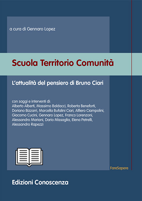 Scuola territorio comunità. L’attualità del pensiero di Bruno Ciari