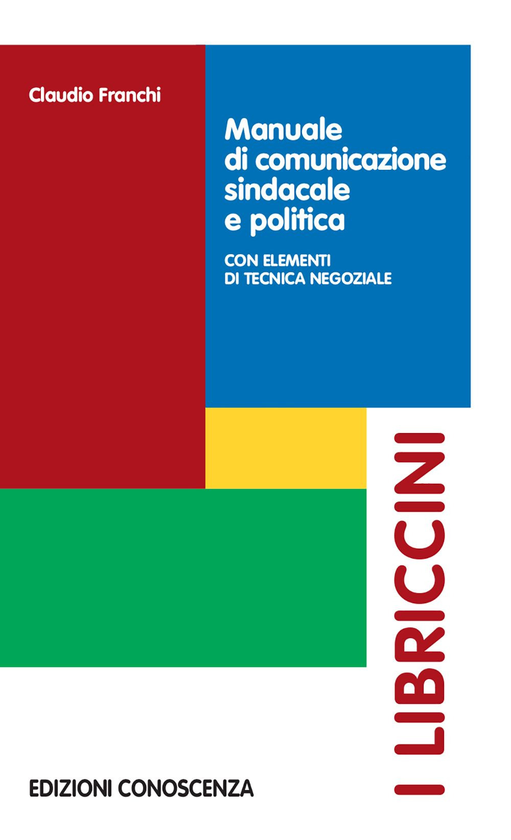 Manuale di comunicazione sindacale e politica
