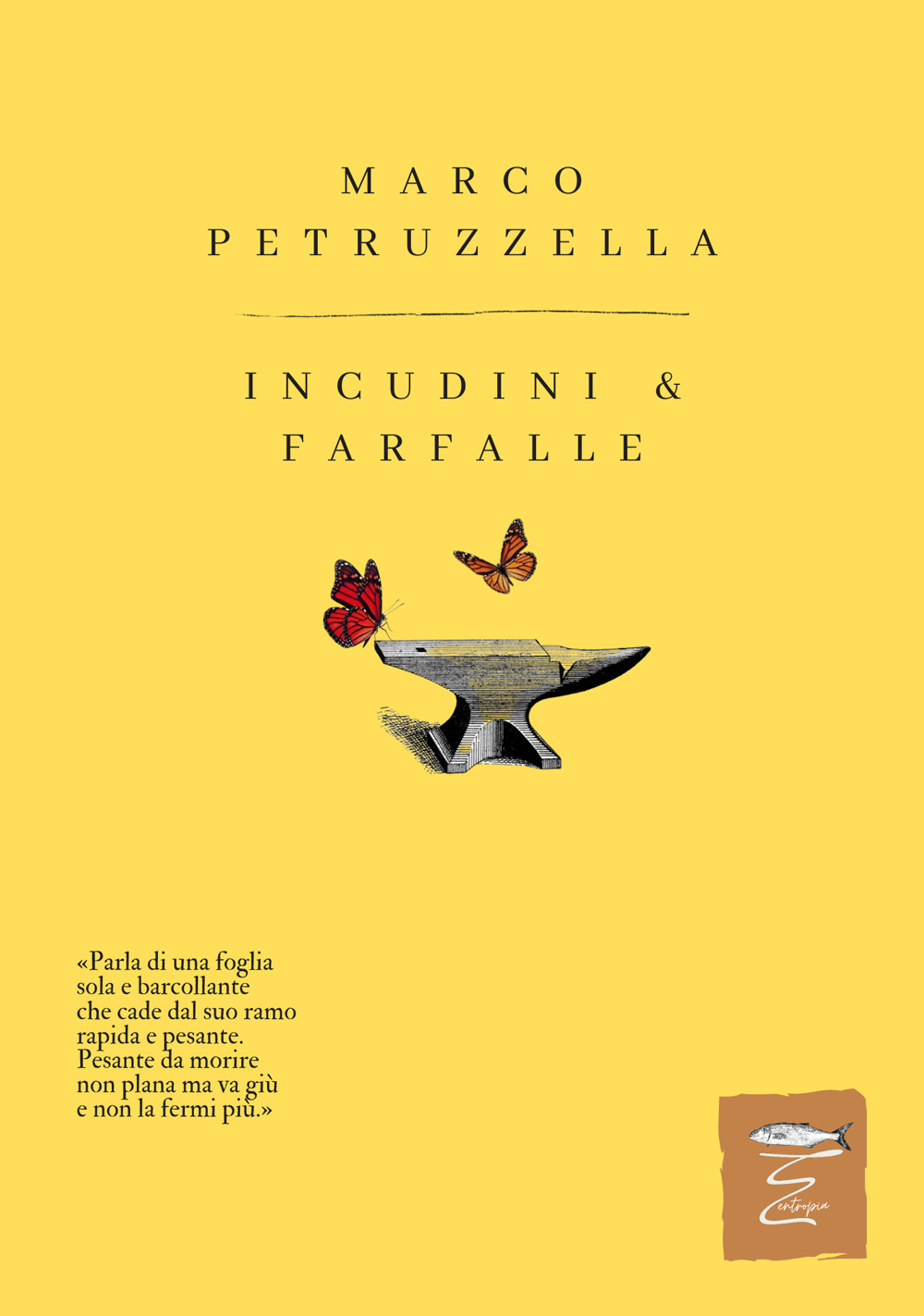 Incudini & farfalle