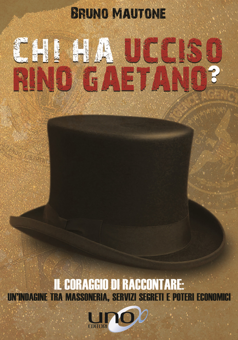 Chi ha ucciso Rino Gaetano? Il coraggio di raccontare: un'indagine tra massoneria, servizi segreti e poteri economici
