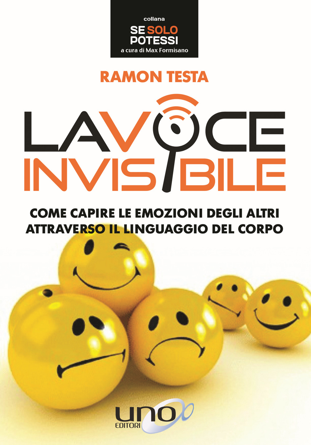 La voce invisibile. Come capire le emozioni degli altri attraverso il linguaggio del corpo