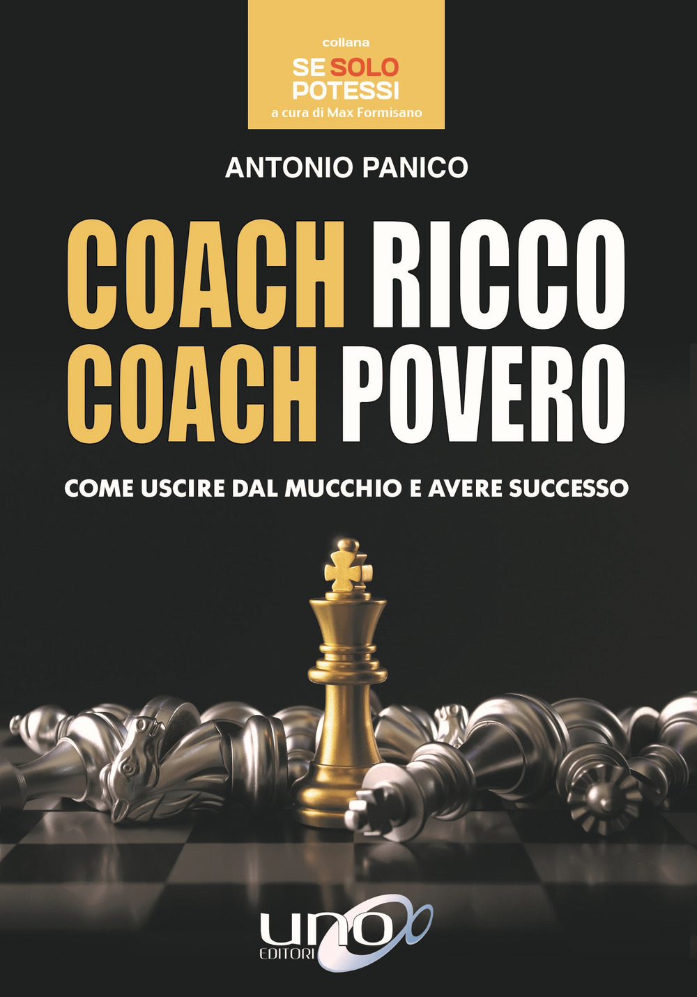 Coach ricco coach povero. Come uscire dal mucchio e avere successo