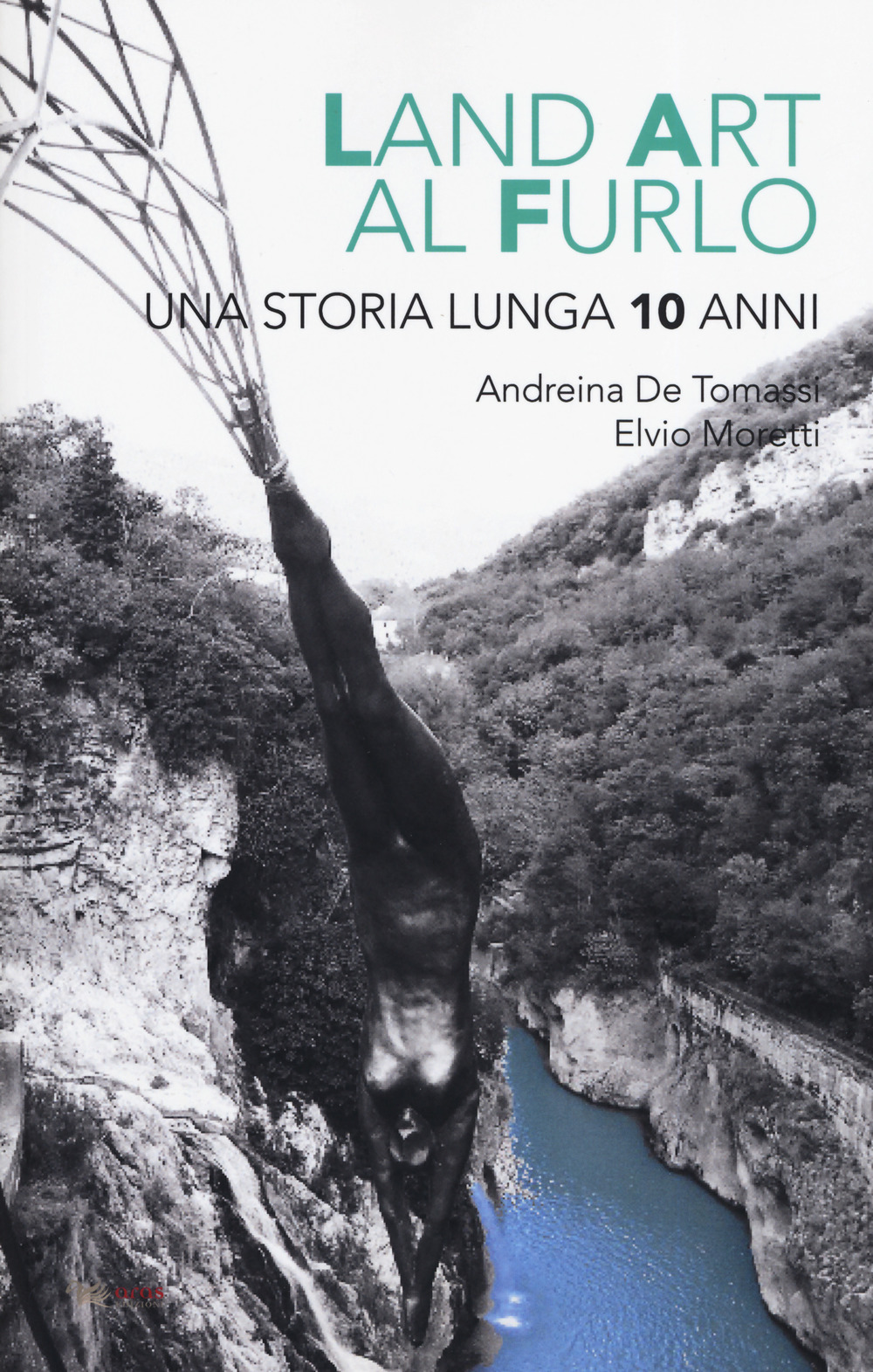 Land art al Furlo. Una storia lunga 10 anni.